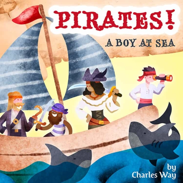 Pirates A Boy at Sea Swashbuckling Family Adventure