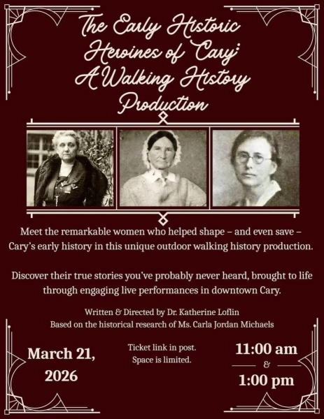 Cary's Early Heroines A Living History Walk
